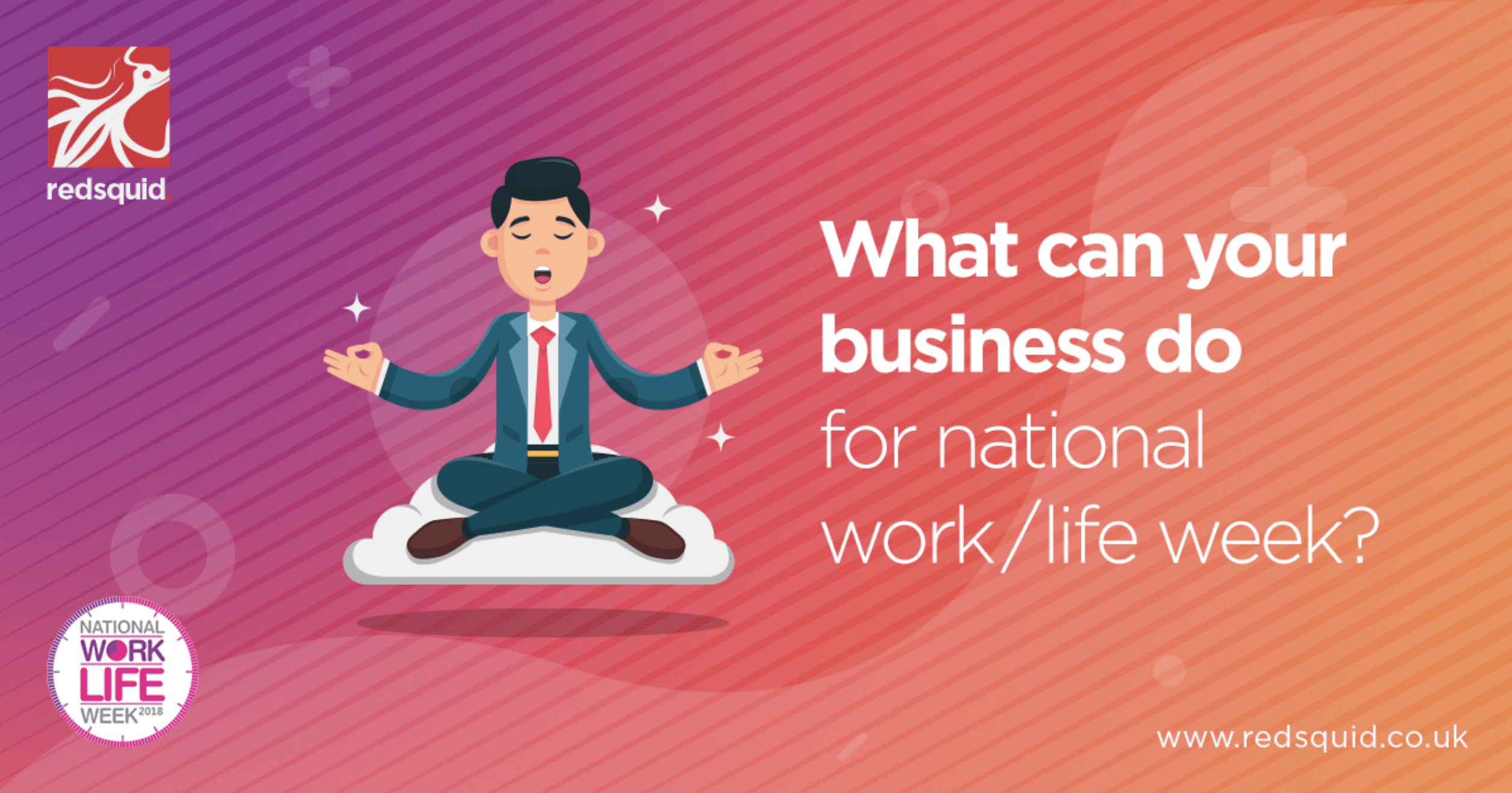 Work-life-week-redsquid