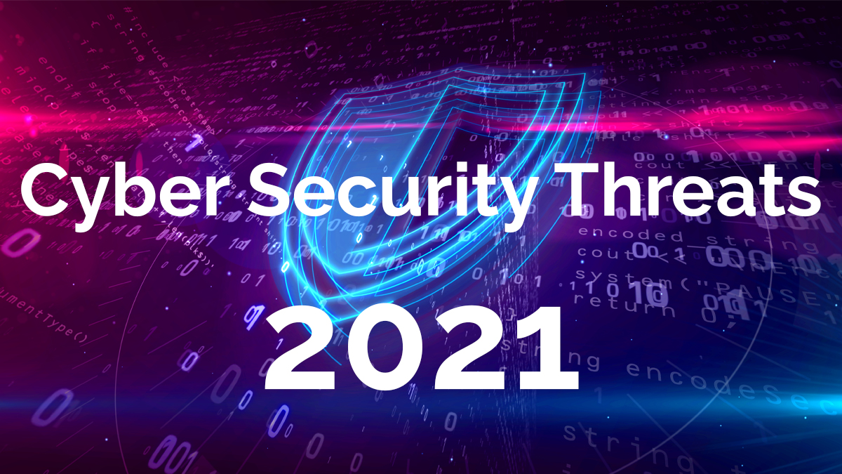 top-cyber-security-threats-to-look-out-for-in-2021 copy