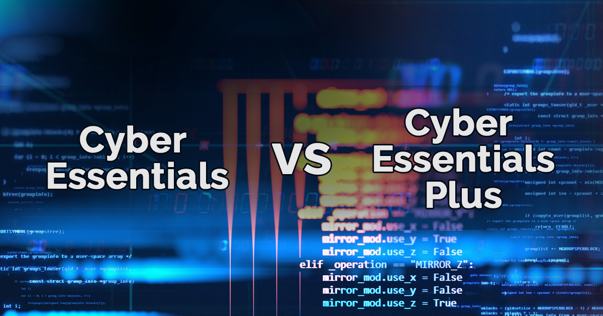 cyber-essentials-vs-cyber-essentials-plus